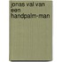 Jonas val van een handpalm-man