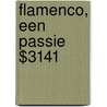 Flamenco, een passie $3141 door R. Cassiman