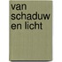 Van schaduw en licht