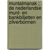 Muntalmanak ; De Nederlandse munt- en bankbiljetten en zilverbonnen door Onbekend