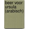 Beer voor ursula (arabisch) door Rindert Kromhout,