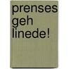 Prenses geh linede! door Selma Noort
