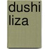 Dushi Liza