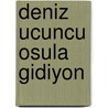 Deniz ucuncu osula gidiyon by L. Rood