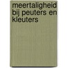 Meertaligheid bij peuters en kleuters door A. de Blauw