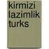 Kirmizi Lazimlik Turks