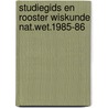 Studiegids en rooster wiskunde nat.wet.1985-86 by Unknown