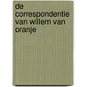 De correspondentie van Willem van Oranje door D. Haks