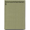 Broncommentaren 6 by G.A.M. Van
