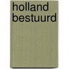 Holland bestuurd door J.G. Smit