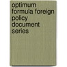 Optimum formula foreign policy document series door Onbekend