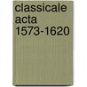Classicale acta 1573-1620 door Onbekend