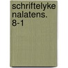 Schriftelyke nalatens. 8-1 by Groen Van Prinsterer