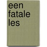 Een fatale les by B.M. Gill
