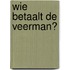 Wie betaalt de veerman?