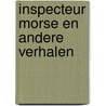 Inspecteur Morse en andere verhalen door C. Dexter