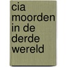 Cia moorden in de derde wereld by Kunhanandan Nair