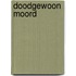 Doodgewoon moord
