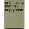 Ontmoeting met het ongrypbare by Buttlar