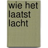 Wie het laatst lacht by Roger Enrico