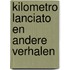 Kilometro lanciato en andere verhalen