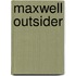Maxwell outsider