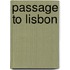 Passage to Lisbon