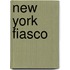 New York fiasco