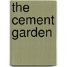 The cement garden by A. Birkin