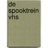 De Spooktrein VHS