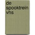 De Spooktrein VHS