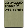 Caravaggio speelfilm VHS 93 min door Onbekend