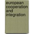 European cooperation and integration