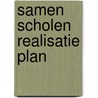Samen scholen realisatie plan by Bergenhenegouwen