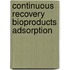 Continuous recovery bioproducts adsorption