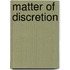 Matter of discretion