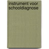 Instrument voor schooldiagnose by Voogt