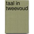 Taal in tweevoud