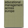 Educational management across europe door Onbekend