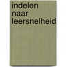 Indelen naar leersnelheid door H. Boonstra