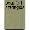 Beaufort stadsgids by W. Vandenbussche