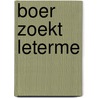 Boer zoekt Leterme door Y. Leterme