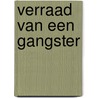Verraad van een gangster by William Breton