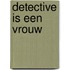 Detective is een vrouw