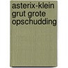 Asterix-klein grut grote opschudding door René Goscinny