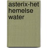 Asterix-het hemelse water by René Goscinny