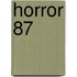 Horror 87