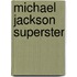 Michael jackson superster
