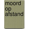 Moord op afstand door Wetering