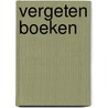 Vergeten boeken door Ed Schilders